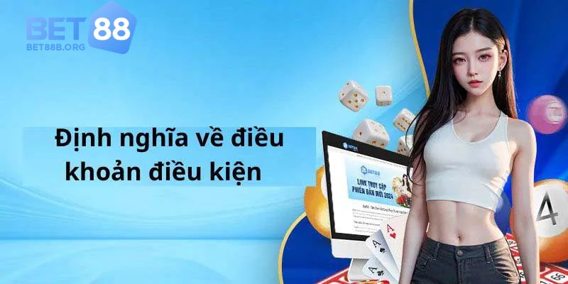Tổng quan về điều khoản điều kiện tại Bet88